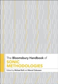 Cover: The Bloomsbury Handbook of Sonic Methodologies - Bloomsbury Academic USA