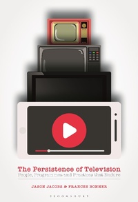 Enlarge image Cover: The Persistence of Television - Bloomsbury Academic