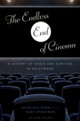 Cover: The Endless End of Cinema - Bloomsbury Academic USA