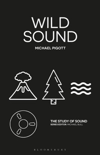 Enlarge image Cover: Wild Sound - Bloomsbury Academic