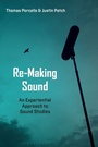 Cover: Re-Making Sound - Bloomsbury Academic USA