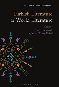 Abbildung von: Turkish Literature as World Literature - Bloomsbury Academic USA