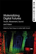 Cover: Materializing Digital Futures - Bloomsbury Academic USA