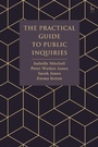 Cover: The Practical Guide to Public Inquiries - Hart Publishing