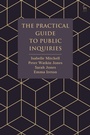 Cover: The Practical Guide to Public Inquiries - Hart Publishing