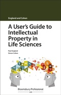 Cover: A User's Guide to Intellectual Property in Life Sciences - Bloomsbury Professional