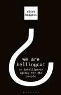 Cover: We Are Bellingcat - Bloomsbury Publishing PLC