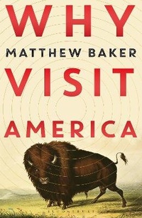 Enlarge image Cover: Why Visit America - Bloomsbury Publishing PLC