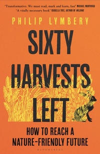 Enlarge image Cover: Sixty Harvests Left - Bloomsbury Publishing PLC