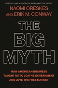 Cover: The Big Myth - Bloomsbury Publishing USA