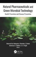 Cover: Natural Pharmaceuticals and Green Microbial Technology - Apple Academic Press Inc.