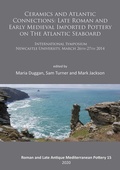 Cover: Ceramics and Atlantic Connections: Late Roman and Early Medieval Imported Pottery on the Atlantic Seaboard - Access Archaeology