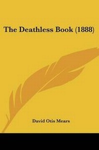 Enlarge image Cover: The Deathless Book (1888) - Kessinger Publishing