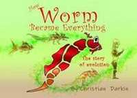 Enlarge image Cover: How Worm Became Everything - Anachronistic Publishing