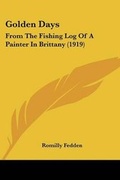 Cover: Golden Days - Kessinger Publishing