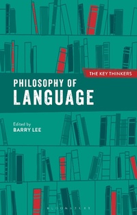 Enlarge image Cover: Philosophy of Language: The Key Thinkers - Bloomsbury Academic
