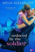 Cover: Seduced by the Soldier - Entangled: Lovestruck