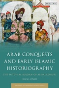 Cover: Arab Conquests and Early Islamic Historiography - I.B. Tauris