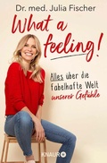 Cover: What a feeling! - Knaur