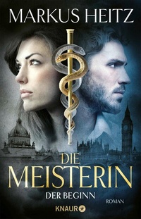 Abbildung von: Die Meisterin: Der Beginn - Knaur