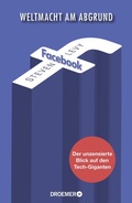 Cover: Facebook - Weltmacht am Abgrund - Droemer