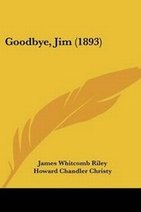 Enlarge image Cover: Goodbye, Jim (1893) - Kessinger Publishing
