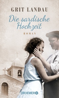 Abbildung von: Die sardische Hochzeit - Droemer