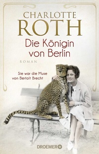 Abbildung von: Die Königin von Berlin - Droemer