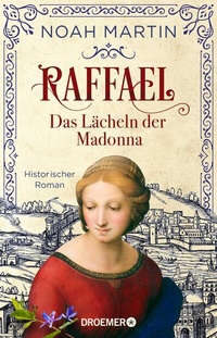 Abbildung von: Raffael - Das Lächeln der Madonna - Droemer