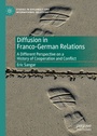 Cover: Diffusion in Franco-German Relations - Palgrave Macmillan