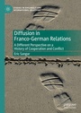 Cover: Diffusion in Franco-German Relations - Palgrave Macmillan