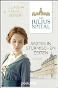 Cover: Das Juliusspital. &Auml;rztin in st&uuml;rmischen Zeiten - Knaur