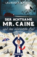 Cover: Der achtsame Mr. Caine und das allerletzte Lied - Knaur