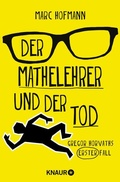 Cover: Der Mathelehrer und der Tod - Knaur