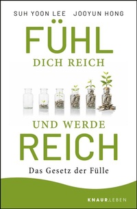 Abbildung von: Fühl dich reich und werde reich - Knaur MensSana