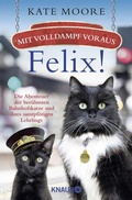 Cover: Mit Volldampf voraus, Felix! - Knaur