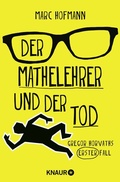 Cover: Der Mathelehrer und der Tod - Knaur