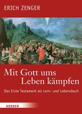 Cover: Mit Gott ums Leben k&auml;mpfen - Verlag Herder