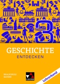 Cover: Geschichte entdecken - Bayern / Geschichte entdecken Bayern LB 3 - Buchner, C.C.