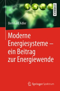Abbildung von: Moderne Energiesysteme - ein Beitrag zur Energiewende - Springer Spektrum
