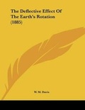 Cover: The Deflective Effect Of The Earth's Rotation (1885) - Kessinger Publishing