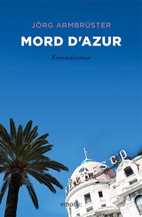 Abbildung von: Mord d'Azur - Emons Verlag