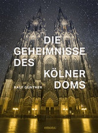 Abbildung von: Die Geheimnisse des Kölner Doms - Emons Verlag
