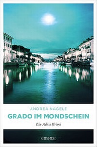 Abbildung von: Grado im Mondschein - Emons Verlag