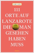 Cover: 111 Orte auf Lanzarote, die man gesehen haben muss - Emons Verlag