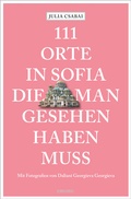 Cover: 111 Orte in Sofia, die man gesehen haben muss - Emons Verlag