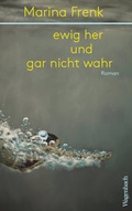 Cover: ewig her und gar nicht wahr - Wagenbach
