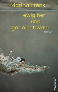 Abbildung von: ewig her und gar nicht wahr - Wagenbach