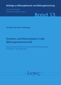 Abbildung von: Emotion und Bewusstsein in der Bildungswissenschaft - Logos Berlin
