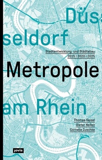 Enlarge image Cover: Düsseldorf. Metropole am Rhein - JOVIS Verlag